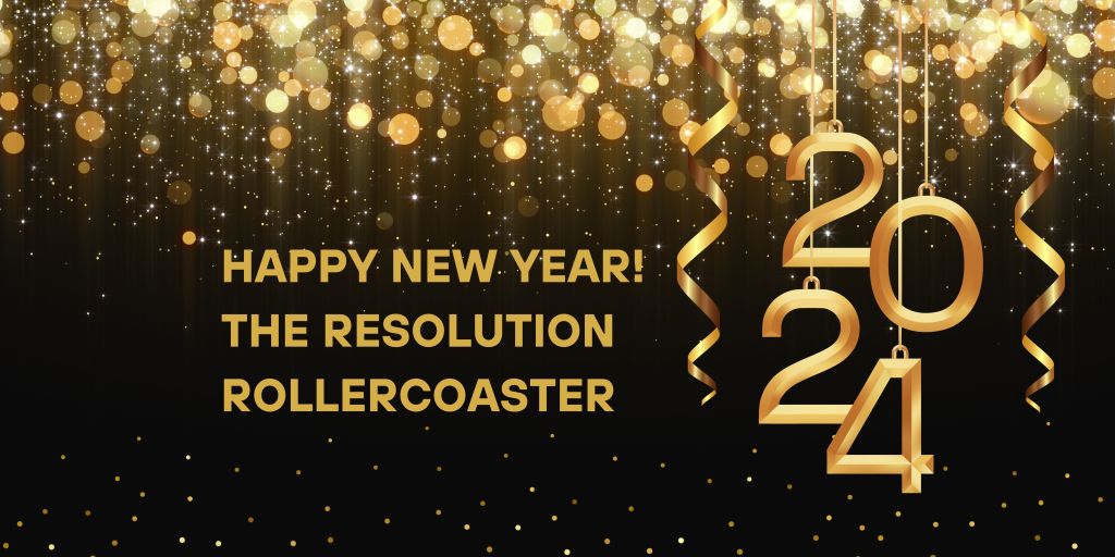 Happy New Year! The Resolution&nbsp;Rollercoaster