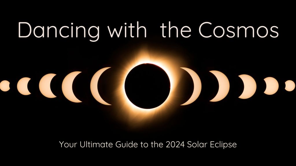 Dancing with the Cosmos: Your Ultimate Guide to the 2024 Solar Eclipse