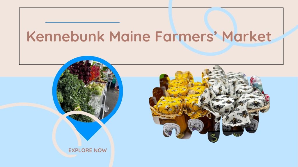 Exploring Kennebunk Farmers Market and Artisans&nbsp;Market