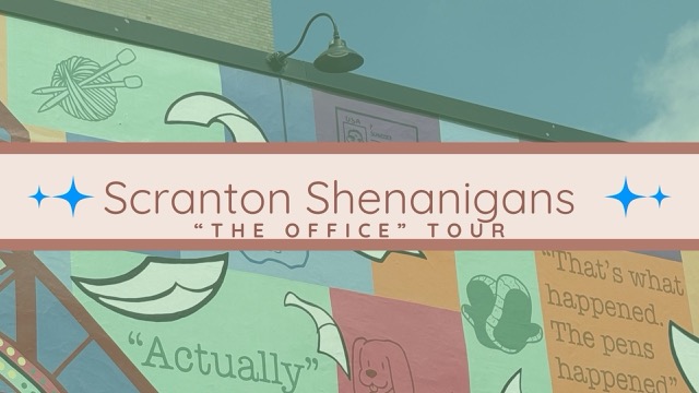 Scranton Shenanigans: Our Self-Guided “The Office”&nbsp;Tour